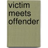 Victim Meets Offender door Robert B. Coates