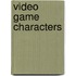 Video Game Characters