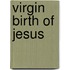 Virgin Birth Of Jesus