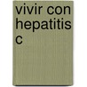 Vivir Con Hepatitis C door Gregory Everson