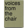Voices from the Chair by Patricia J. Jennings