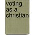 Voting As A Christian