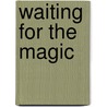 Waiting for the Magic door Patricia MacLachlan