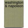 Washington & Napoleon by Stephen E. Griffin