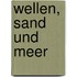 Wellen, Sand Und Meer