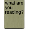 What Are You Reading? door Pavithra Narayanan