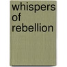 Whispers Of Rebellion door Michael L. Nicholls