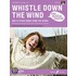 Whistle Down The Wind
