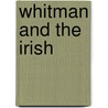 Whitman and the Irish by Joann P. Krieg
