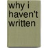 Why I Haven't Written