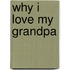 Why I Love My Grandpa