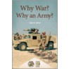 Why War? Why An Army? by John M. House