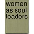 Women As Soul Leaders