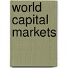 World Capital Markets by Wendy Dobson