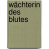 Wächterin des Blutes by Alexandra Ivy