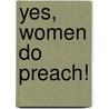 Yes, Women Do Preach! door Bertha Barrett Jackson