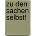 Zu Den Sachen Selbst!