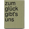 Zum Glück gibt's uns by Cathy Kelly