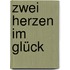Zwei Herzen Im Glück