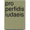 Pro Perfidis Iudaeis by Matthias Demmich