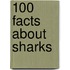 100 Facts About Sharks