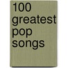100 Greatest Pop Songs door Onbekend