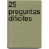 25 Preguntas Dificiles