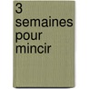 3 Semaines Pour Mincir by Guillaume Gerault