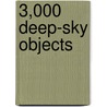 3,000 Deep-Sky Objects door Ted Aranda