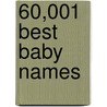 60,001 Best Baby Names door Diane Stafford