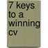 7 Keys To A Winning Cv