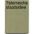 ?Sterreichs Staatsidee