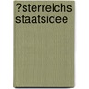 ?Sterreichs Staatsidee by Franz Palack?