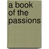 A Book Of The Passions