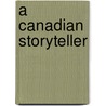 A Canadian Storyteller door Michael Frain