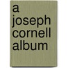A Joseph Cornell Album door John Ashbery