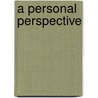 A Personal Perspective door Sonya Lang Hackett