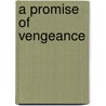 A Promise of Vengeance door Chapman Sr. Bruce