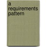 A Requirements Pattern by Patricia Ferdinandi