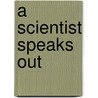 A Scientist Speaks Out door Glenn T. Seaborg