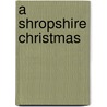 A Shropshire Christmas door Lyn Briggs
