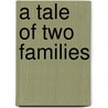 A Tale Of Two Families by Susan Marsolais