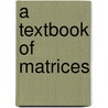 A Textbook Of Matrices door Shanti Narayan
