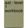 Aat - Level 1 Workbook door Bpp Learning Media