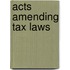Acts Amending Tax Laws