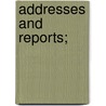 Addresses And Reports; by James Brown Scott