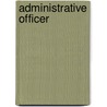 Administrative Officer by Jack Rudman