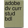 Adobe Dv Curr Stud Bdl door Richard Harrington