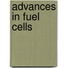 Advances in Fuel Cells by Tim Zhao