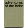 Adventures Of The Hebe by Simon Stoker